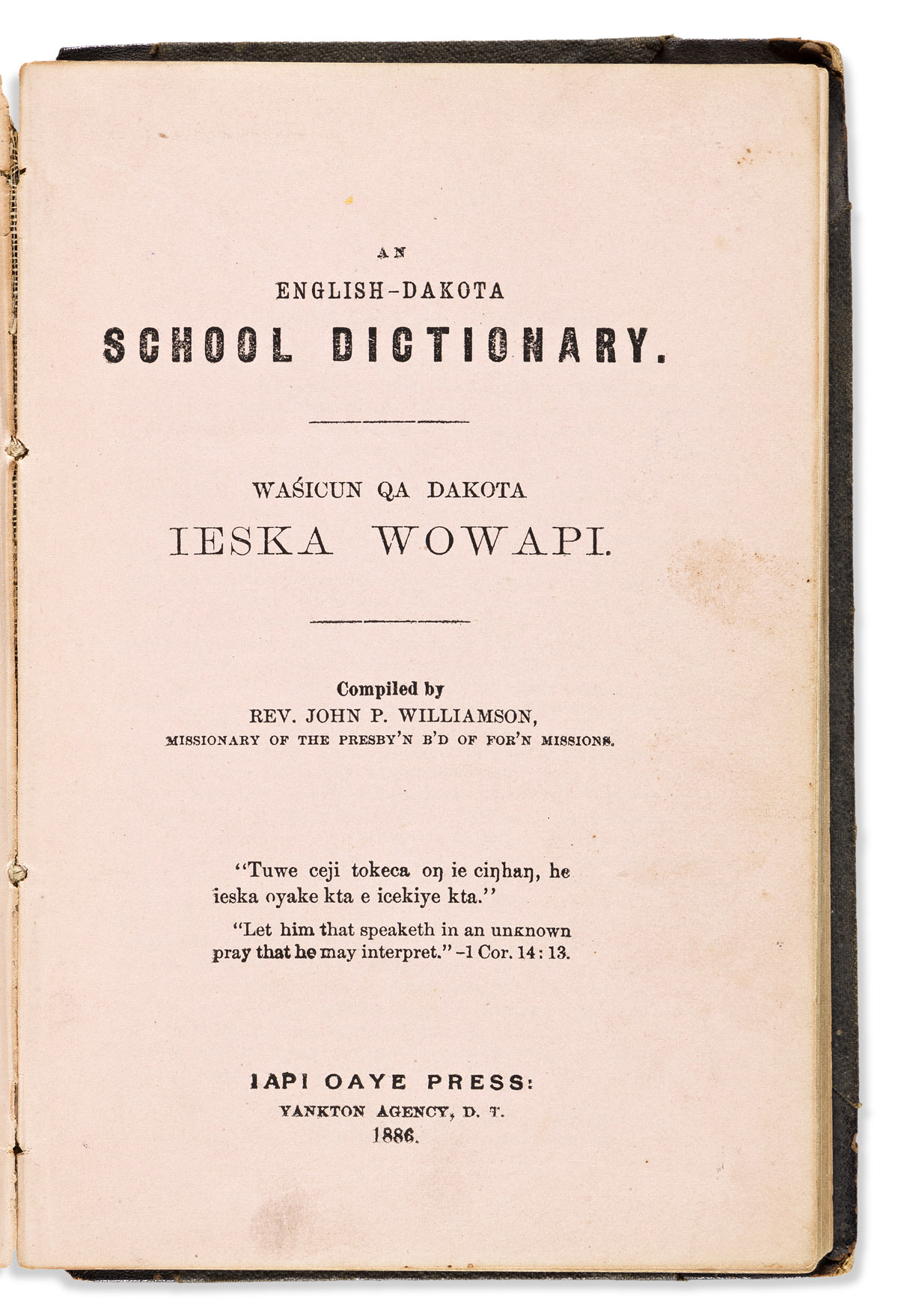 (AMERICAN INDIANS.) John P. Williamson, compiler. An English-Dakota School Dictionary. Wasicun Qa Dakota Ieska Wowapi.